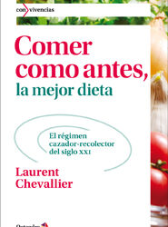 Comer como antes, la mejor dieta