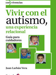 Vivir con el autismo, una experiencia relacional