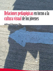 Relaciones pedagógicas en torno a la cultura visual de los jóvenes