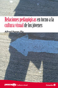 Relaciones pedagógicas en torno a la cultura visual de los jóvenes