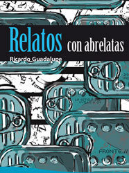 Relatos con abrelatas