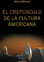 El crepúsculo de la cultura americana