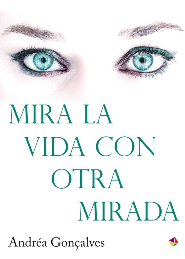 Mira la vida con otra mirada