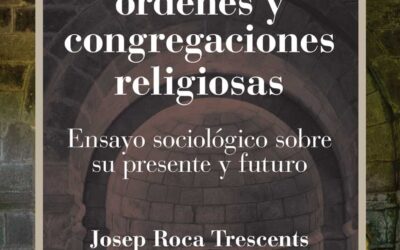 Agonía de las órdenes y congregaciones religiosas