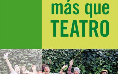 Algo más que teatro