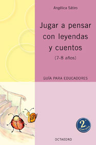 Jugar a pensar con leyendas y cuentos (Guía 7-8 años)