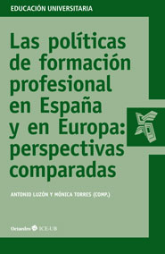 Las políticas de formación profesional en España y en Europa: perspectivas comparadas