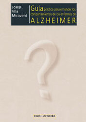 Guía práctica para entender los comportamientos de enfermos de Alzheimer