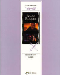 Guía para ver y analizar: Blade Runner