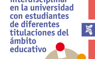 El trabajo en equipo interdisciplinar en la universidad con estudiantes de diferentes titulaciones del ámbito educativo