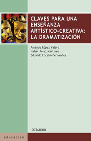 Claves para una enseñanza artístico-creativa: la dramatización