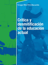 Crítica y desmitificación de la educación actual
