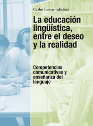 La educación lingüística, entre el deseo y la realidad