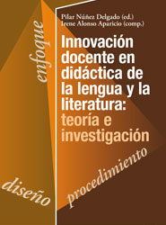 Innovación docente en didáctica de la lengua y la literatura: teoría e investigación