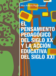 El pensamiento pedagógico del siglo XX y la acción educativa del siglo XXI