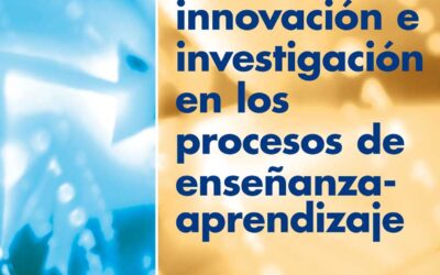 Tecnología, innovación e investigación en los procesos de enseñanza-aprendizaje