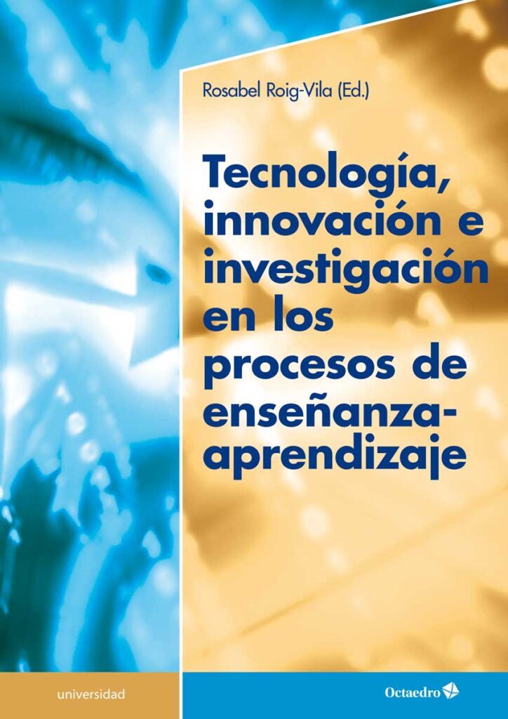 Tecnología, innovación e investigación en los procesos de enseñanza-aprendizaje