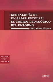 Genealogía de un saber escolar: el código pedagógico del entorno