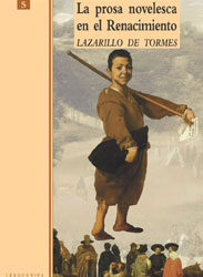 La prosa novelesca en el Renacimiento. El Lazarillo de Tormes