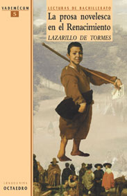 La prosa novelesca en el Renacimiento. El Lazarillo de Tormes