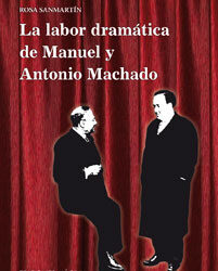 La labor dramática de Manuel y Antonio Machado