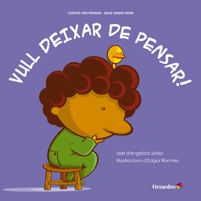 Vull deixar de pensar!