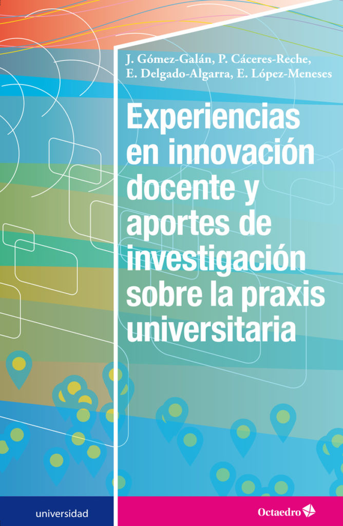 Experiencias de innovación docente y aportes de investigación sobre la praxis universitaria