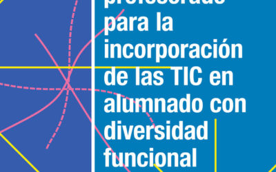 Formación del profesorado para la incorporación de las TIC en alumnado con diversidad funcional