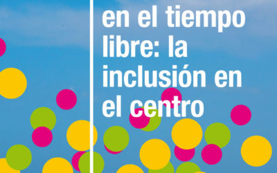 Educación en el tiempo libre: la inclusión en el centro