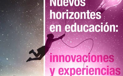 Nuevos horizontes en educación: innovaciones y experiencias