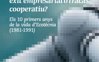 Ecotècnia SCCL: èxit empresarial o fracàs cooperatiu?