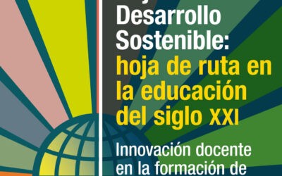 Los Objetivos de Desarrollo Sostenible: hoja de ruta en la educación del siglo XXI