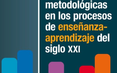 Innovaciones metodológicas en los procesos de enseñanza-aprendizaje del siglo XXI