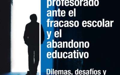 El profesorado ante el fracaso escolar y el abandono educativo