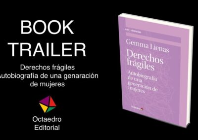 BOOKTRAILER – DERECHOS FRÁGILES, AUTOBIOGRAFÍA DE UNA GENERACIÓN DE MUJERES –