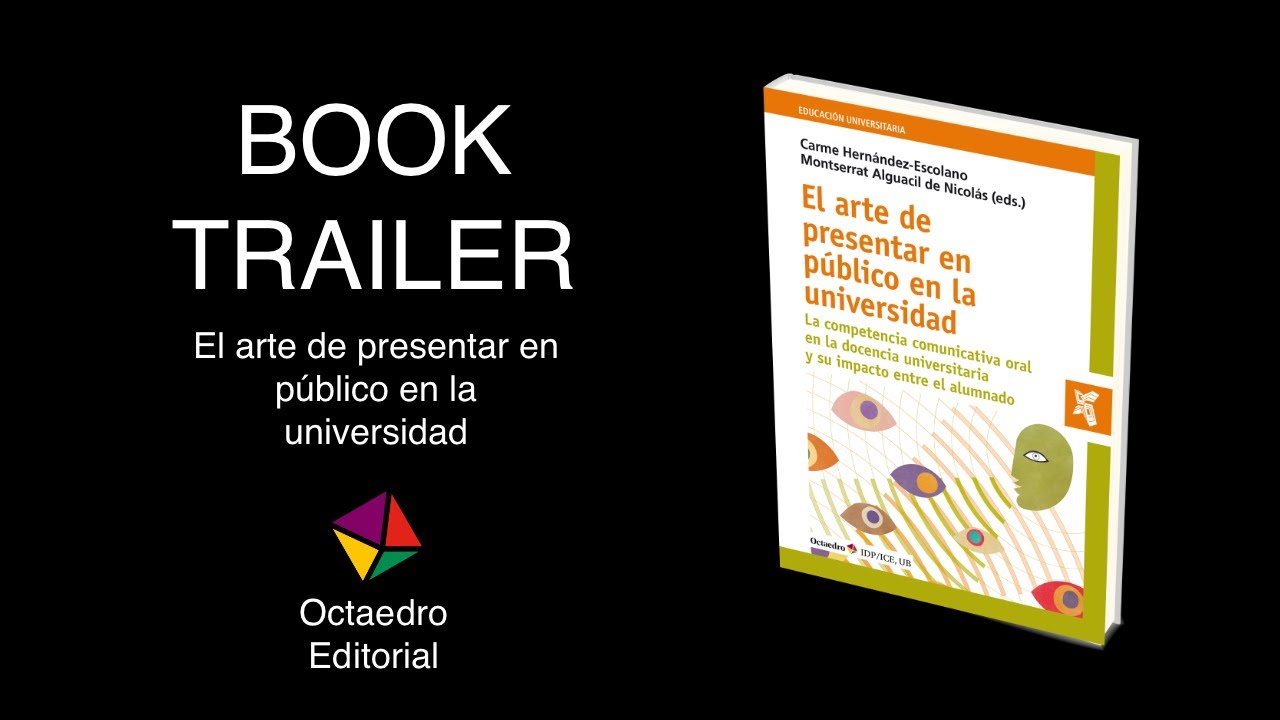 EL ARTE DE PRESENTAR EN PÚBLICO EN LA UNIVERSIDAD – BOOK TRAILER