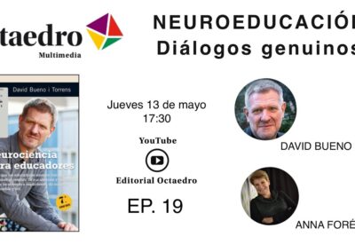 ESPECIAL NEUROEDUCACIÓN CON DAVID BUENO Y ANNA FORÉS – DIÁLOGOS GENUINOS –