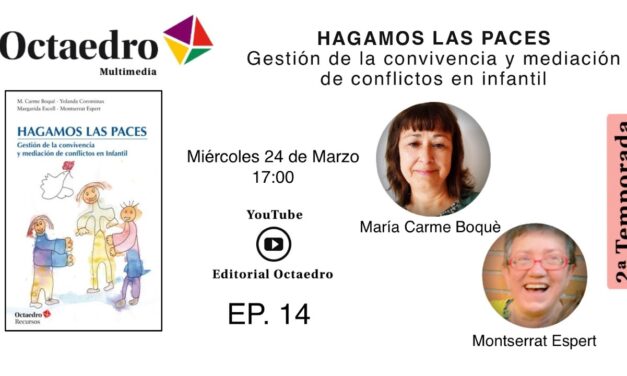 HAGAMOS LAS PACES – GESTIÓN DE LA CONVIVENCIA Y MEDIACIÓN DE CONFLICTOS EN INFANTIL –