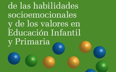 Desarrollo de las habilidades socioemocionales y de los valores en Educación Infantil y Primaria