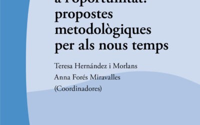 De la necessitat a l’oportunitat: propostes metodològiques per als nous temps