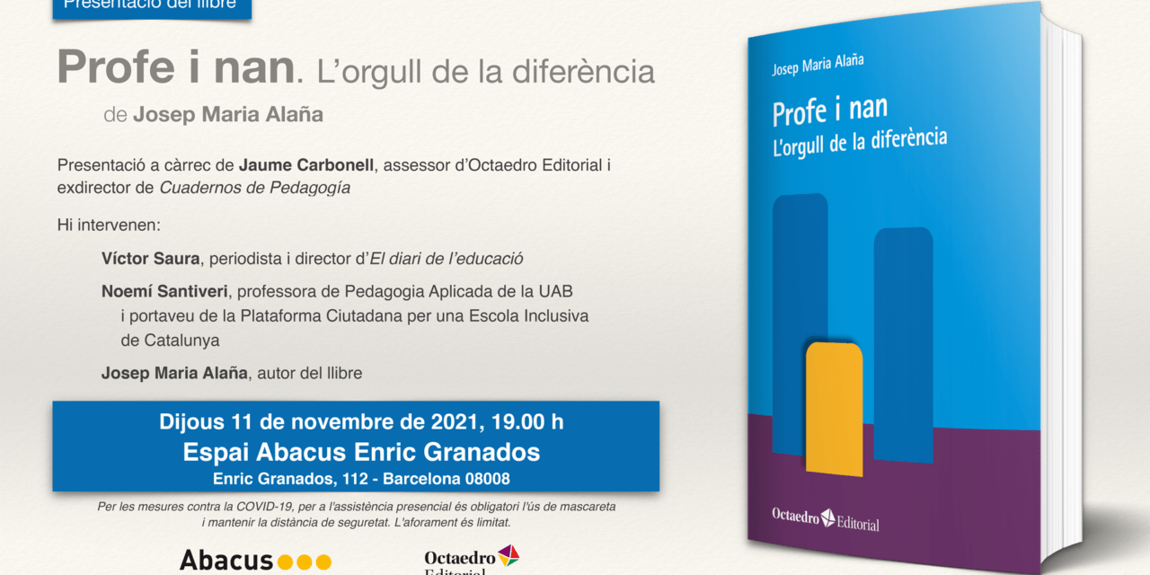 Presentació del llibre: Profe i nan. L’orgull de la diferència de Josep Maria Alaña