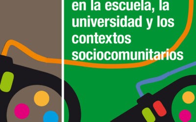 Los videojuegos en la escuela, la universidad y los contextos sociocomunitarios