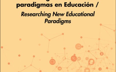 Investigando nuevos paradigmas en Educación / Researching New Educational Paradigms