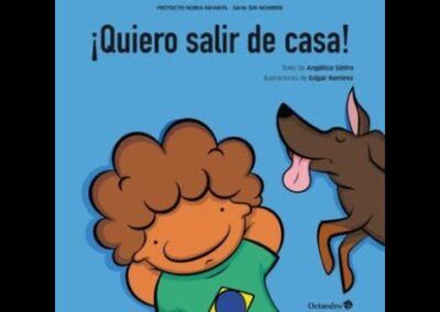 QUIERO SALIR DE CASA – ANGÉLICA SÁTIRO