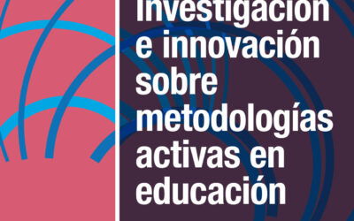 Investigación e innovación sobre metodologías activas en educación