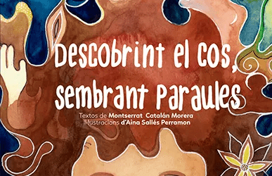 Descobrint el cos, sembrant paraules