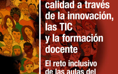 Educación de calidad a través de la innovación, las TIC y la formación docente