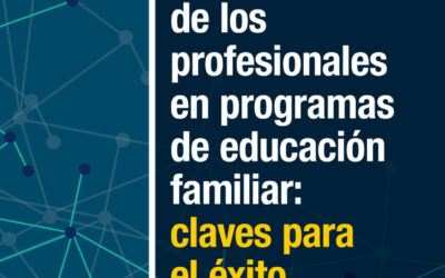 La formación de los profesionales en programas de educación familiar: claves para el éxito